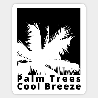 Palm Trees, Cool Breeze. Summertime, Fun Time. Fun Summer, Beach, Sand, Surf Design. Sticker